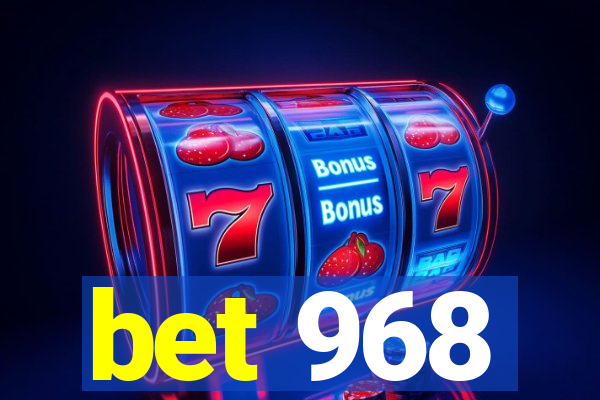 bet 968